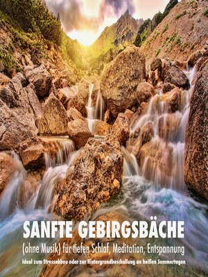 cover image of Sanfte Gebirgsbäche (ohne Musik) für tiefen Schlaf, Meditation, Entspannung